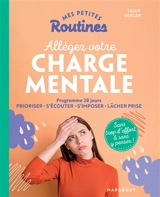 Mes petites routines allégez votre charge mentale : programme 28 jours : prioriser, s'écouter, s'imposer, lâcher prise - Sioux Berger