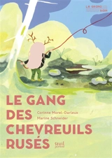 Le gang des chevreuils rusés - Corinne Morel Darleux