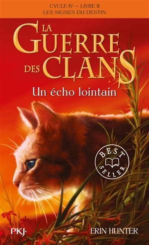 La guerre des clans : cycle 4, les signes du destin. Vol. 2. Un écho lointain - Erin Hunter