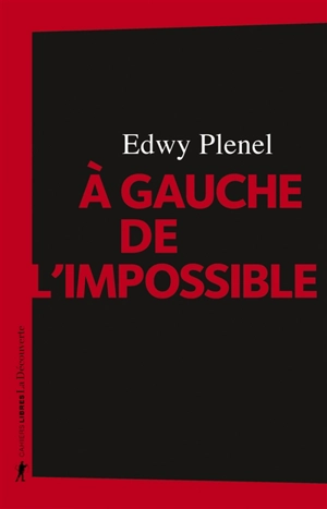 A gauche de l'impossible - Edwy Plenel