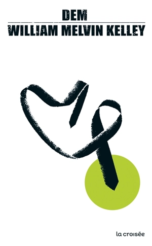 Dem - William Melvin Kelley