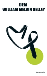 Dem - William Melvin Kelley