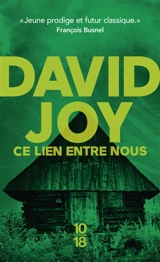 Ce lien entre nous - David Joy