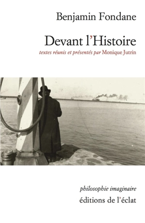Devant l'histoire - Benjamin Fondane