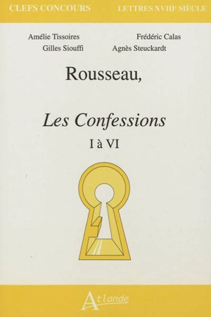 Rousseau, Les confessions, I à IV