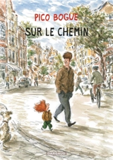Pico Bogue. Vol. 13. Sur le chemin - Dominique Roques
