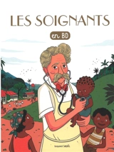 Les chercheurs de Dieu. Les soignants : en BD - Bénédicte Jeancourt-Galignani