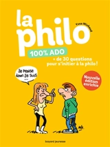 La philo 100 % ado : + de 30 questions pour s'initier à la philo ! - Yves Michaud