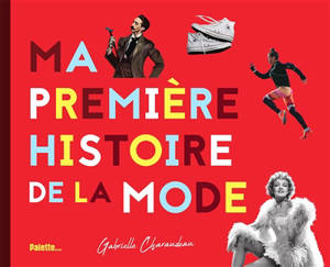Ma première histoire de la mode - Gabrielle Charaudeau