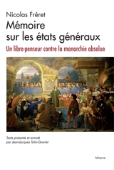 Mémoire sur les états généraux : un libre-penseur contre la monarchie absolue - Nicolas Fréret