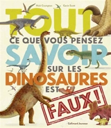 Tout ce que vous pensez savoir sur les dinosaures est faux ! - Nick Crumpton