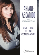 Une force et une consolation - Ariane Ascaride