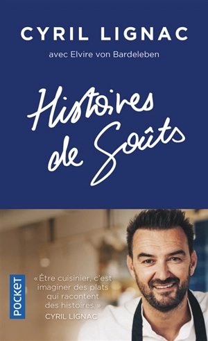 Histoires de goûts - Cyril Lignac