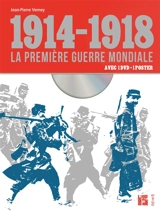 1914-1918 : la Première Guerre mondiale - Jean-Pierre Verney