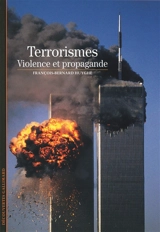 Terrorismes : violence et propagande - François-Bernard Huyghe
