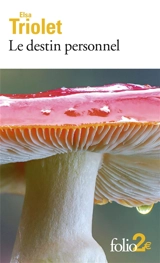 Le destin personnel. La belle épicière - Elsa Triolet