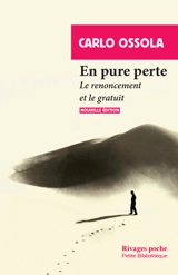 En pure perte : le renoncement et le gratuit - Carlo Maria Ossola