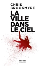 La ville dans le ciel - Christopher Brookmyre