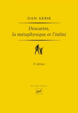 Descartes, la métaphysique et l'infini - Dan Arbib