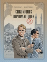 Chroniques diplomatiques. Vol. 1. Iran, 1953 - Tristan Roulot