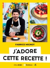 J'adore cette recette ! - Fabrice Mignot
