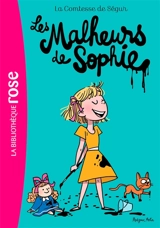 La comtesse de Ségur. Vol. 1. Les malheurs de Sophie - Sophie de Ségur