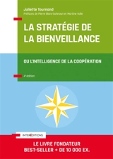 La stratégie de la bienveillance ou L'intelligence de la coopération - Juliette Tournand