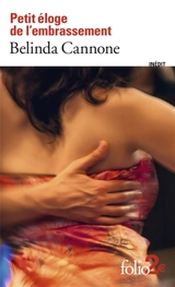 Petit éloge de l'embrassement - Belinda Cannone