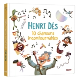 Henri Dès : 10 chansons incontournables - Henri Dès