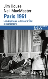 Paris 1961 : les Algériens, la terreur d'Etat et la mémoire - Jim House