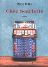 Chez Scarlette - Hervé Bellec