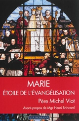 Marie : étoile de l'évangélisation : Lumière de la Vierge Marie, réponse à l'esprit des Lumières - Michel Viot