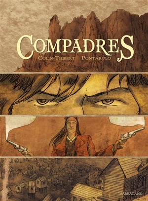 Compadres - Pierre Colin-Thibert