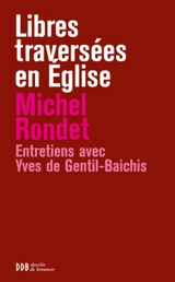 Libres traversées en Eglise - Michel Rondet