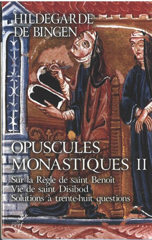 Opuscules monastiques. Vol. 2 - Sur la Règle de saint Benoît