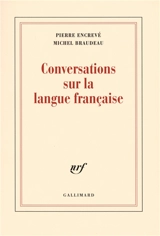 Conversations sur la langue française - Pierre Encrevé