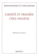 Liberté et progrès chez Origène - Georgios Lekkas