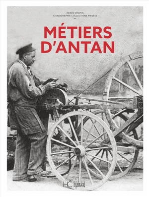 Métiers d'antan - Hervé Chopin