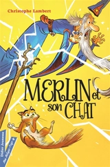 Merlin et son chat - Christophe Lambert