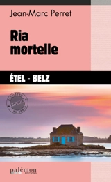 Ria mortelle : Etel, Belz - Jean-Marc Perret