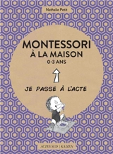 Montessori à la maison, 0-3 ans - Nathalie Petit
