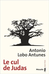 Le cul de Judas - Antonio Lobo Antunes