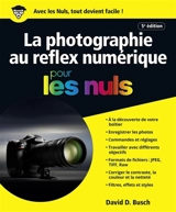 La photographie au reflex numérique pour les nuls - David D. Busch