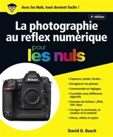 La photographie au reflex numérique pour les nuls - David D. Busch