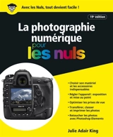 La photographie numérique pour les nuls - Julie Adair King