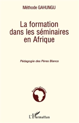 La formation dans les séminaires en Afrique : pédagogie des Pères Blancs - Méthode Gahungu