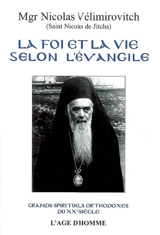 La foi et la vie selon l'Evangile - Nicolas Vélimirovitch