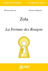 Zola, La fortune des Rougon - Eléonore Reverzy