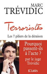 Terroristes : les sept piliers de la déraison - Marc Trévidic