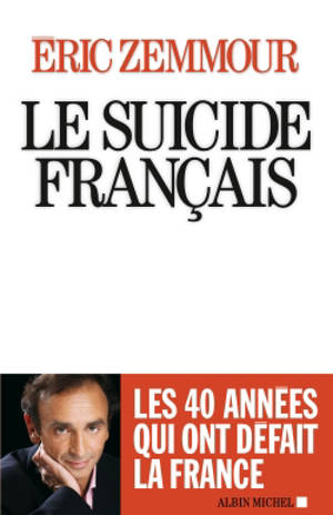 Le suicide français - Eric Zemmour